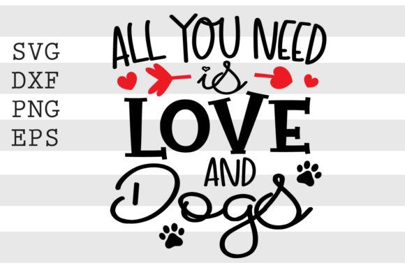 All You Need is Love and the Dogs SVG