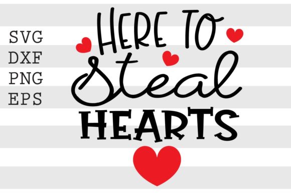 Here to Steal Hearts SVG