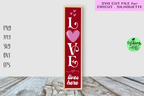 Love Lives Here Vertical Sign Svg