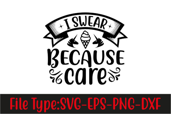 Unicorn Svg Design, I Swear Because Care