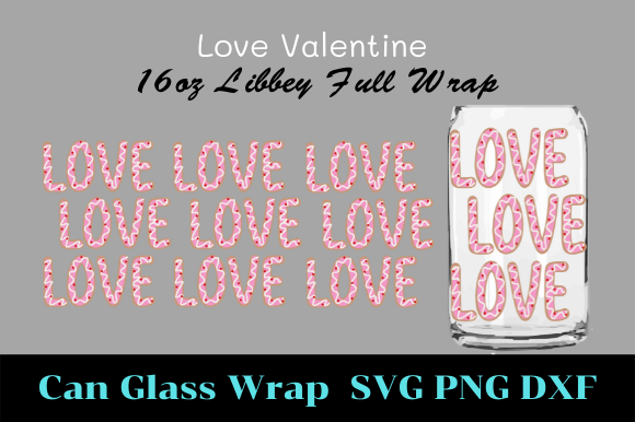 Valentine Can Glass Wrap Svg 16oz